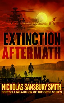 Extinction Aftermath (Extinction Cycle Book 6) - Nicholas Sansbury Smith