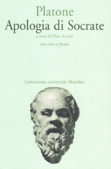 Apologia Di Socrate - Plato, Platone, E. Avezzù