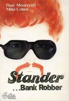 Stander ...Bank Robber - Paul L. Moorcraft, Mike Cohen