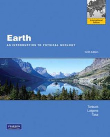 Earth: An Introduction to Physical Geology - Edward J. Tarbuck