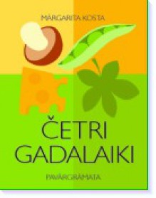 Četri gadalaiki - Margaret Jull Costa, Kristiāns Šics, Mārgarita Kosta, Margita Markeviča