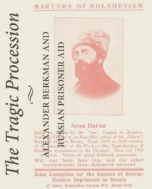 The Tragic Procession and the Russian Prison Aid - Alexander Berkman, Kate Sharpley Library, Alexander Berkman Social Club