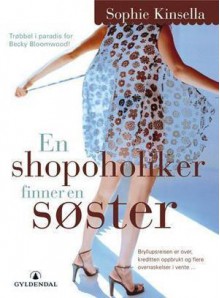 en shopoholiker finner en søster - Sophie Kinsella, Vibeke Saugestad