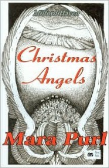 Christmas Angels (Milford-Haven Stories) - Mara Purl