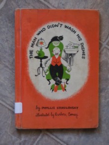 The man who didn't wash his dishes. Illustrated by Barbara Cooney (Junior books) - Phyllis Krasilovsky