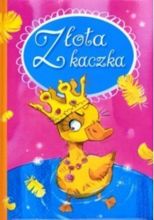 Złota Kaczka - Urszula Kozłowska