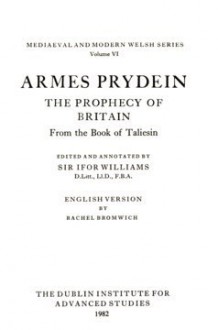 Armes Prydein: The Prophecy Of Britain From The Book Of Taliesin - Taliesin, Ifor Williams