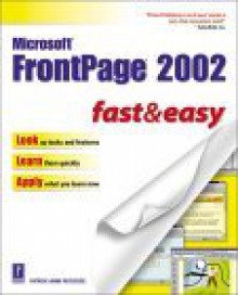 Microsoft FrontPage 2002 Fast & Easy - Patrice-Anne Rutledge