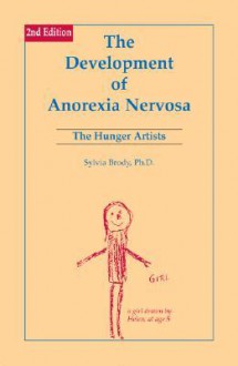 Develop of Anorexia 2nd Revised: The Hunger Artists - Sylvia Brody