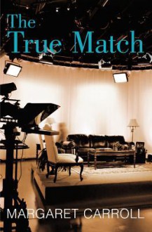 The True Match - Margaret Carroll