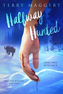 Halfway Hunted (Halfway Witchy Book 3) - Terry Maggert