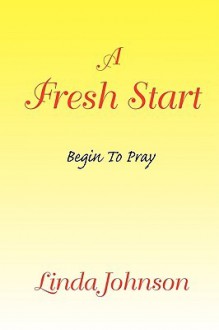 A Fresh Start - Linda Johnson