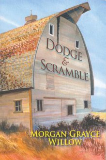 Dodge & Scramble - Morgan Grayce Willow