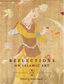 Reflections on Islamic Art - Ahdaf Soueif