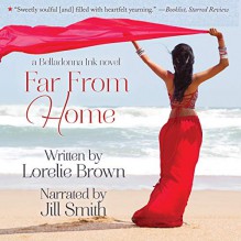 Far From Home (Belladonna Ink #1) - Jill Eileen Smith,Lorelie Brown