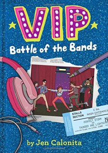 VIP: Battle of the Bands - Jen Calonita