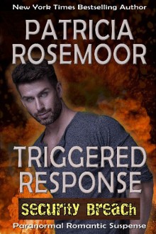 Triggered Response (Security Breach #3) - Patricia Rosemoor