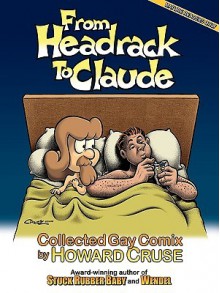 From Headrack to Claude - Howard Cruse