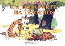 Há Tesouros Por Toda a Parte - Bill Watterson