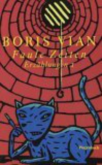 Faule Zeiten - Boris Vian