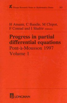 Progress in Partial Differential Equations: Pont-A-Mousson 1997 - Herbert Amann, Michel Chipot