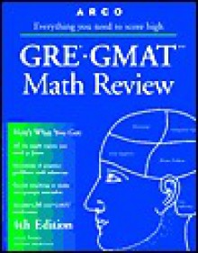 Arco GRE-GMAT Math Review: The Mathworks Program - David Frieder