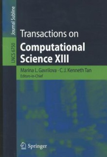 Transactions on Computational Science XIII - Marina L. Gavrilova, C.J. Kenneth Tan