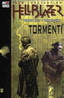 Hellblazer: Tormenti - Warren Ellis, John Higgins