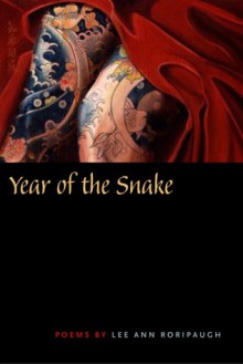 Year of the Snake - Lee Ann Roripaugh