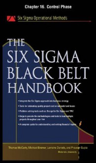 The Six Sigma Black Belt Handbook, Chapter 16: Control Phase - Kathleen Mills