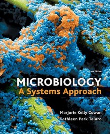 Combo: Microbiology: A Systems Approach with Morello Lab Manual and Workbook, 9/E - Marjorie Kelly Cowan, Kathleen Park Talaro