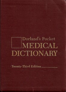 Dorland Pocket Medical Dictionary - Dorland, Norman W. Dorland