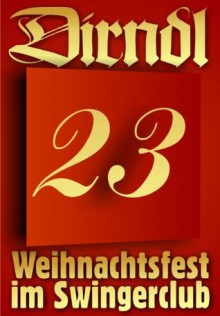 23. Türchen: Wachsspiele im Fetischparadies (Sexy Adventskalender - Weihnachtsfest im Swingerclub) - Florella Sander