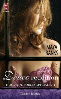 Douce reddition - Maya Banks