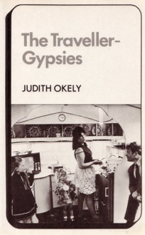 The Traveller-Gypsies - Judith Okely