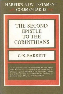 Second Epistle to the Corinthians: A Commentary (Harper's New Testament commentaries) - Charles K. Barrett