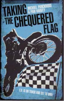 Taking the Chequered Flag - Michael Panckridge, Pam Harvey