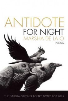 Antidote for Night (American Poets Continuum Series) - Marsha de la O