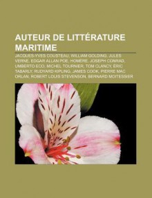 Auteur de Litt Rature Maritime: Jacques-Yves Cousteau, William Golding, Jules Verne, Edgar Allan Poe, Hom Re, Joseph Conrad, Umberto Eco - Source Wikipedia