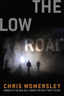 The Low Road - Chris Womersley