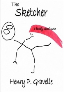 The Sketcher ( A Buddy Sands Case ) - Henry P. Gravelle