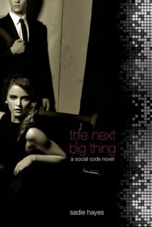 The Next Big Thing - Sadie Hayes