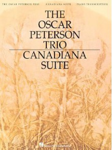 The Oscar Peterson Trio - Canadiana Suite - Oscar Peterson