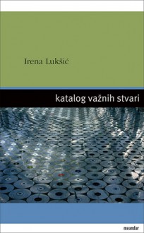 Katalog važnih stvari - Irena Lukšić