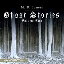 Ghost Stories, Volume 2 - M. R. James, Derek Jacobi, Audible Studios