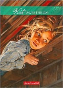 Kit Saves the Day: A Summer Story, 1934 - Valerie Tripp