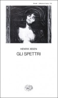 Gli spettri - Henrik Ibsen, Anita Rho