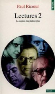 Lectures, tome 2: La contrée des philosophes - Paul Ricoeur