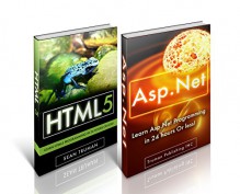 ASP.NET Programming: The Ultimate Crash Course To HTML5 and ASP.Net For Absolute Beginners. - AZ Elite Publishing, Sean Truman