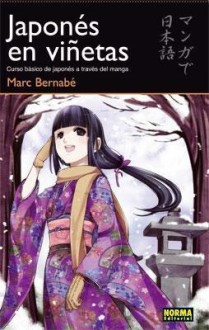 Japonés en viñetas. Curso básico de japonés a través del manga. - Marc Bernabé